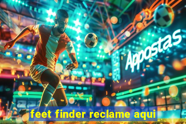 feet finder reclame aqui